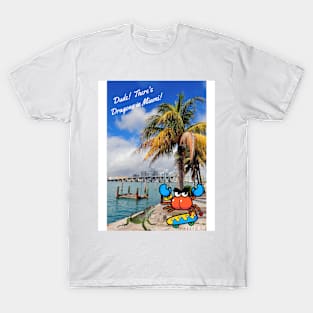 Dude there's dragons in Miami T-Shirt